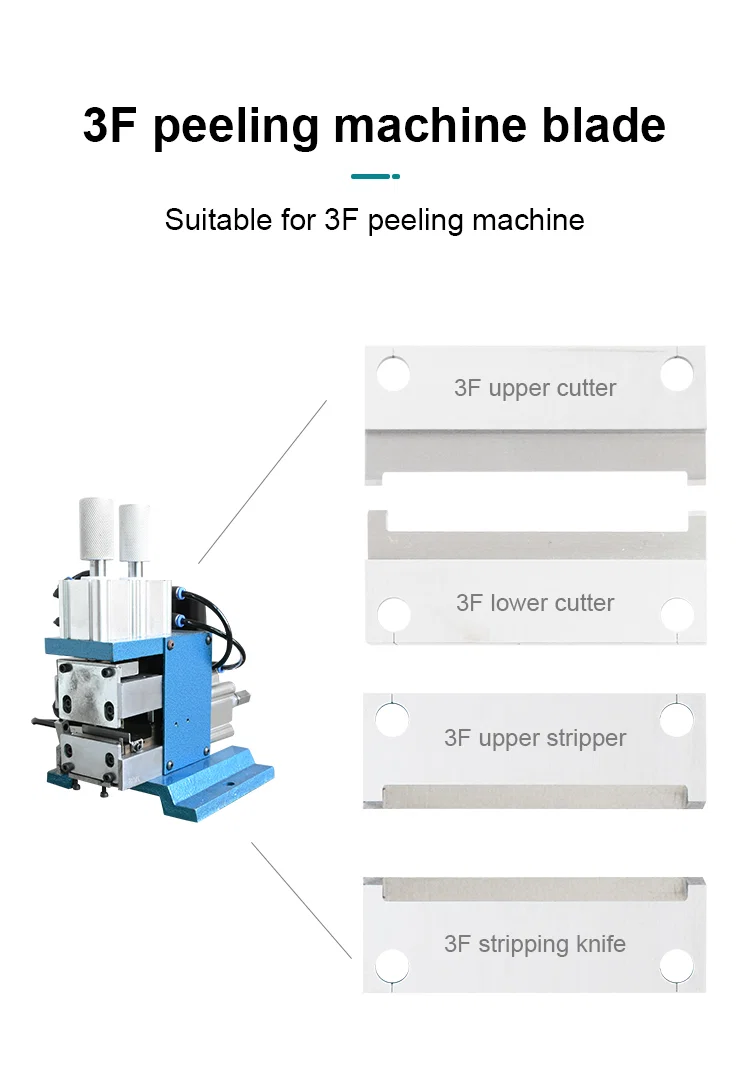 Wire stripper blade, vertical electric skinning blade, 3F core wire cutter blade, pneumatic skinning machine blade 